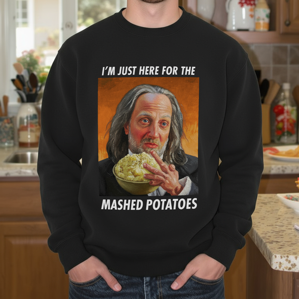 Here for the Mashed Potatoes Crewneck Sweatshirt