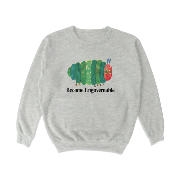 Become Ungovernable Caterpillar Crewneck Sweatshirt - Shitheadsteve