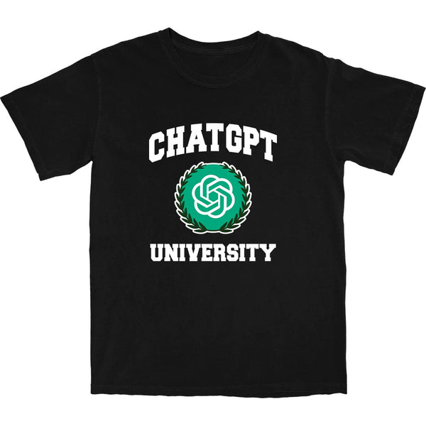 Chat GPT University T Shirt - Shitheadsteve