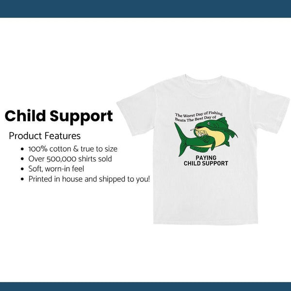 Child Support T Shirt - Shitheadsteve