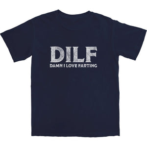 DILF T Shirt - Shitheadsteve