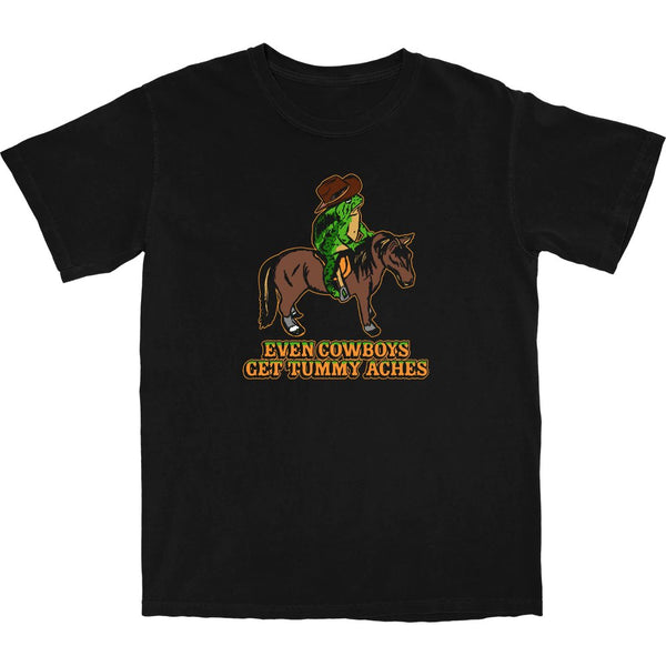 Even Cowboys Get Tummy Aches T Shirt - Shitheadsteve