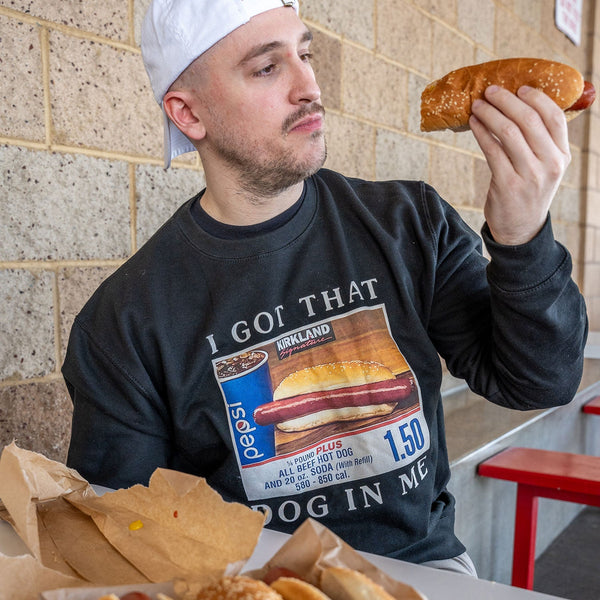 Got that Hot Dog in Me Sweatshirt - Shitheadsteve