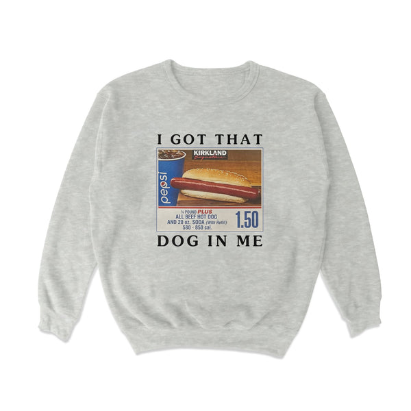 Got that Hot Dog in Me Sweatshirt - Shitheadsteve