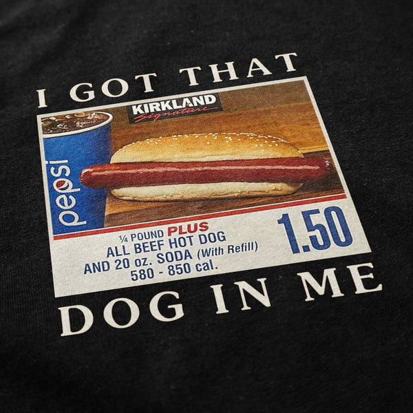 Got That Hot Dog In Me T Shirt - Shitheadsteve