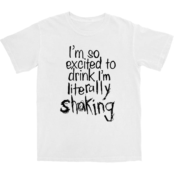 I'm Shaking T Shirt - Shitheadsteve