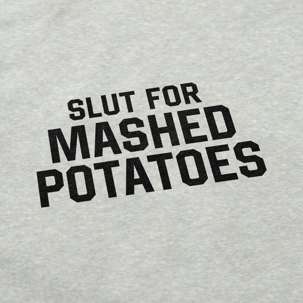 Slut for Mashed Potatoes Crewneck Sweatshirt - Shitheadsteve