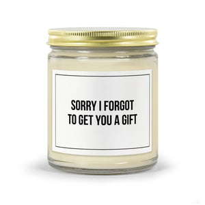 Sorry I Forgot To Get You A Gift Candle - Shitheadsteve