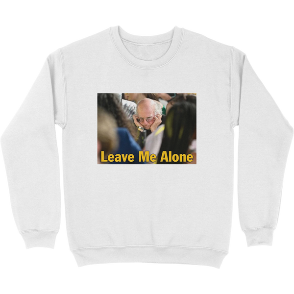 Leave Me Alone Crewneck