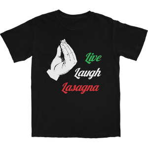 Live Laugh Lasagna T Shirt - Shitheadsteve