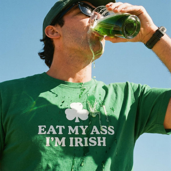 Eat My Ass I'm Irish T Shirt