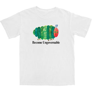 Become Ungovernable Caterpillar T Shirt - Shitheadsteve