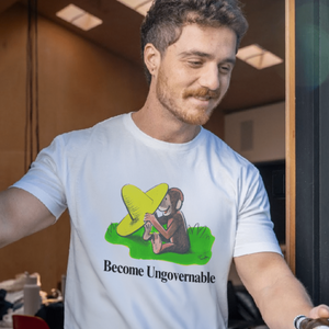 Become Ungovernable Curious T Shirt - Shitheadsteve