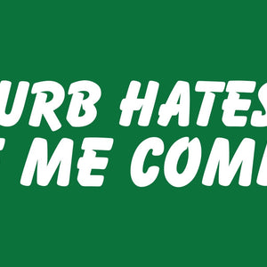 Curb Hates To See Me Bumper Sticker - Shitheadsteve