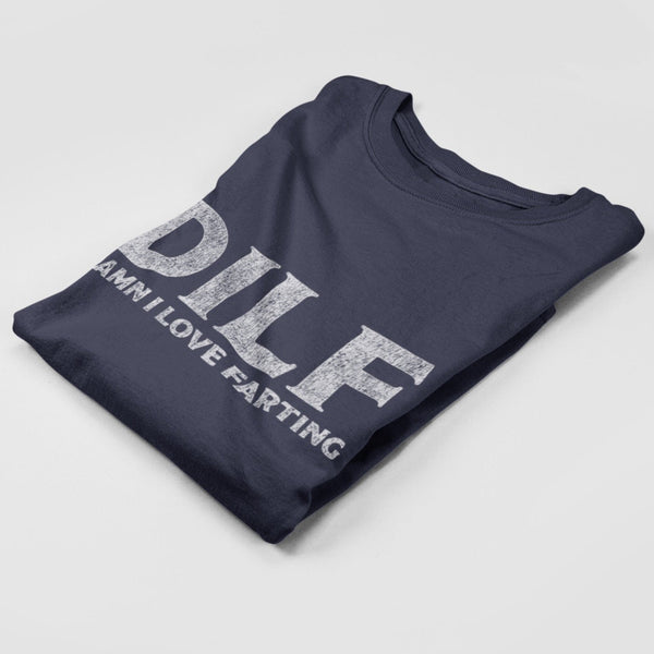 DILF T Shirt - Shitheadsteve