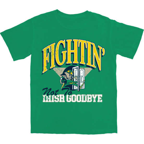 Fightin' Irish Goodbyes T Shirt - Shitheadsteve