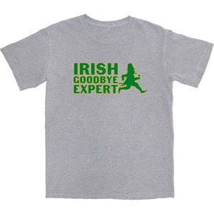 Irish Goodbye Expert T Shirt - Shitheadsteve