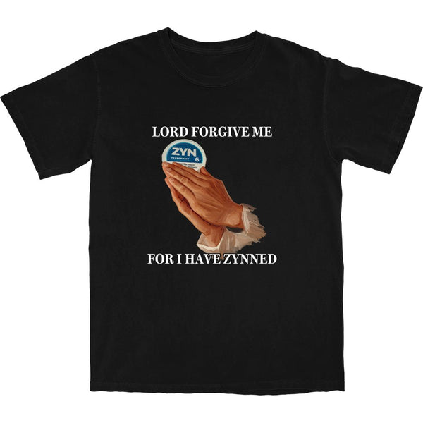 Lord Forgive Me T Shirt - Shitheadsteve