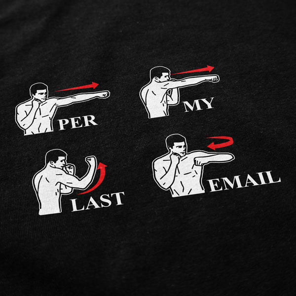 Per My Last Email T Shirt - Shitheadsteve