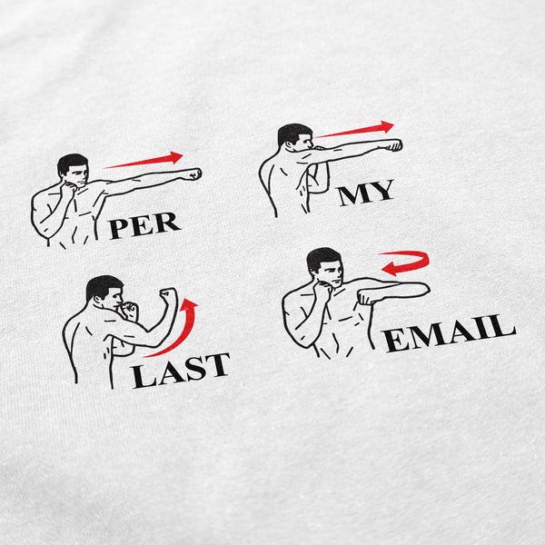 Per My Last Email T Shirt - Shitheadsteve