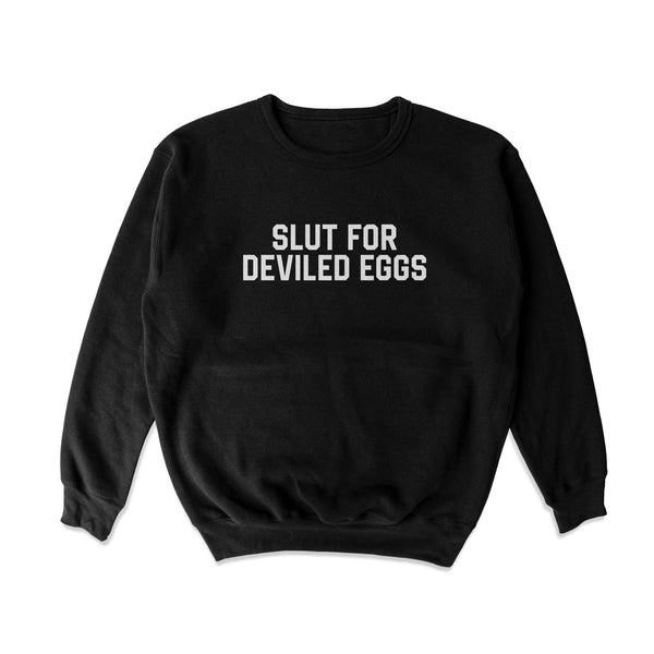 Slut For Deviled Eggs Crewneck Sweatshirt