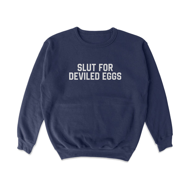 Slut For Deviled Eggs Crewneck Sweatshirt