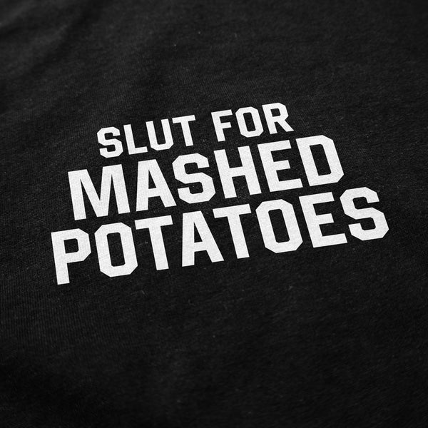 Slut for Mashed Potatoes Crewneck Sweatshirt - Shitheadsteve