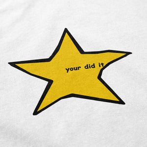 Your Did It T Shirt - Shitheadsteve
