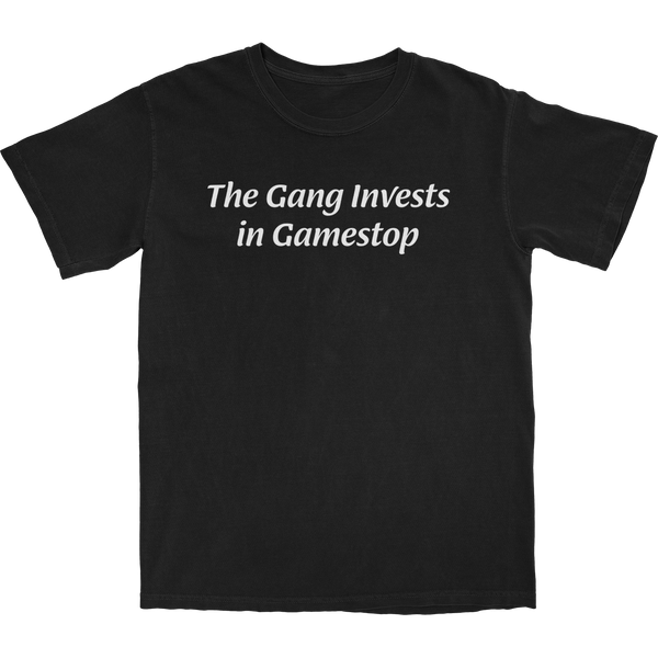 The Gang Invests in Gamestop T Shirt